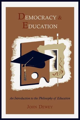 Cover image for Democracy and Education: An Introduction to the Philosophy of Education