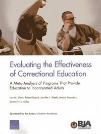 Cover image for Evaluating the Effectiveness of Correctional Education: A Meta-Analysis of Programs That Provide Education to Incarcerated Adults