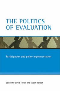 Cover image for The politics of evaluation: Participation and policy implementation