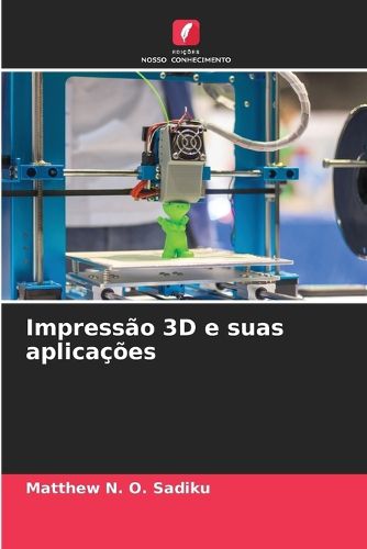 Cover image for Impressao 3D e suas aplicacoes