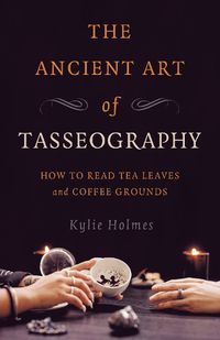 Cover image for Ancient Art of Tasseography, The