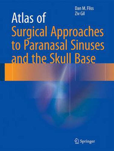 Cover image for Atlas of Surgical Approaches to Paranasal Sinuses and the Skull Base