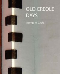 Cover image for Old Creole Days