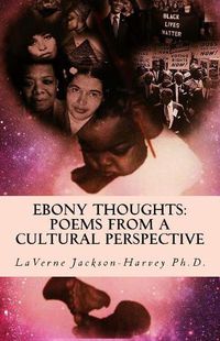 Cover image for Ebony Thoughts: Poems From A Cultural Perspective