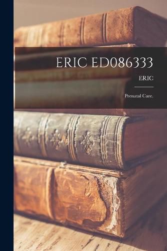 Cover image for Eric Ed086333: Prenatal Care.