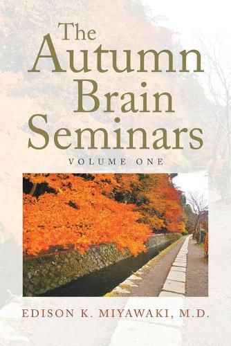 The Autumn Brain Seminars: Volume One