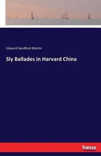 Cover image for Sly Ballades in Harvard China