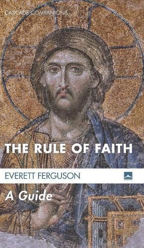 Cover image for The Rule of Faith: A Guide