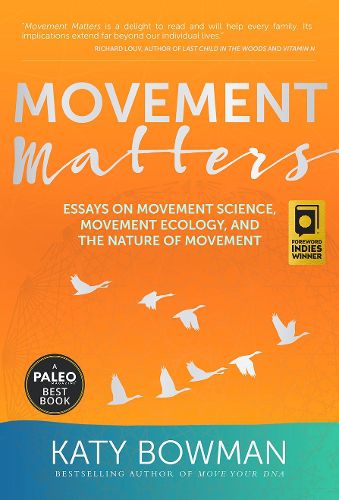 Movement Matters: Essays on Movement Science, Movement Ecology, and the Nature of Movement