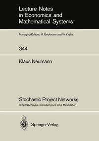 Cover image for Stochastic Project Networks: Temporal Analysis, Scheduling and Cost Minimization