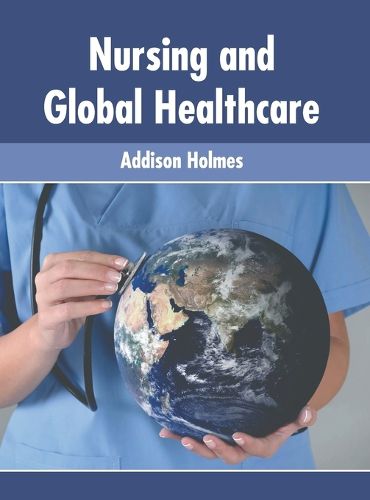 Cover image for Nursing and Global Healthcare