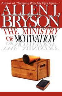 Cover image for The Ministry of Motivation