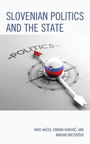 Cover image for Slovenian Politics and the State