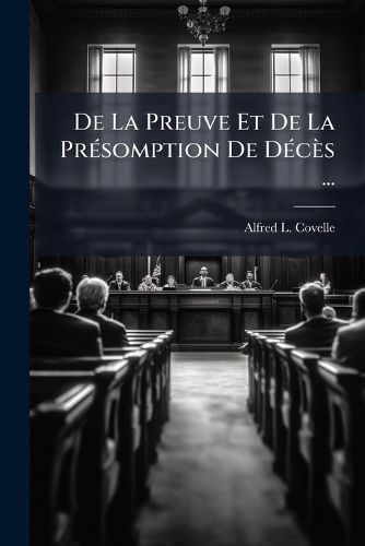Cover image for de La Preuve Et de La PR Somption de D C S ...
