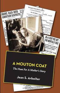 Cover image for A Mouton Coat: The Hunt for a Mother's Story