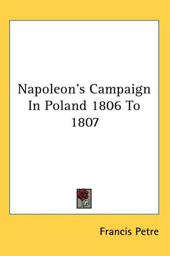 Cover image for Napoleon's Campaign In Poland 1806 To 1807