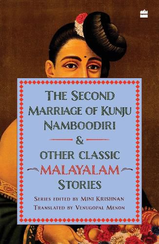Cover image for The Second Marriage Of Kunju Namboodiri And Other Classic Malayalam Stories