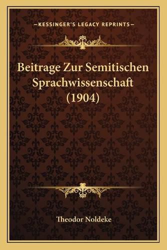 Beitrage Zur Semitischen Sprachwissenschaft (1904)