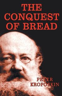 Cover image for The Conquest of Bread