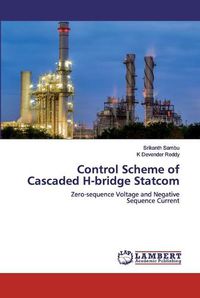 Cover image for Control Scheme of Cascaded H-bridge Statcom