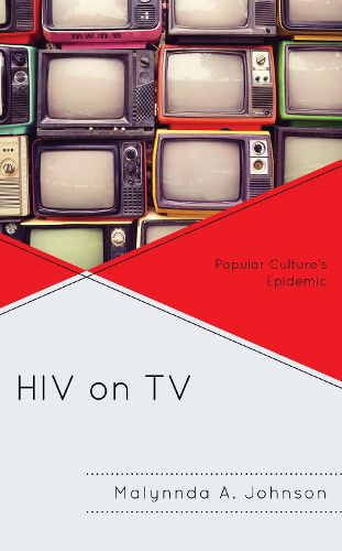 Cover image for HIV on TV: Popular Culture's Epidemic
