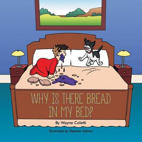 Cover image for Why Is There Bread in My Bed?