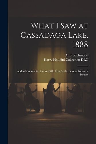 Cover image for What I Saw at Cassadaga Lake, 1888