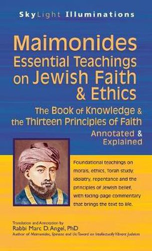 Cover image for Maimonides-Essential Teachings on Jewish Faith & Ethics: The Book of Knowledge & the Thirteen Principles of Faith-Annotated & Explained