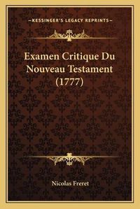 Cover image for Examen Critique Du Nouveau Testament (1777)