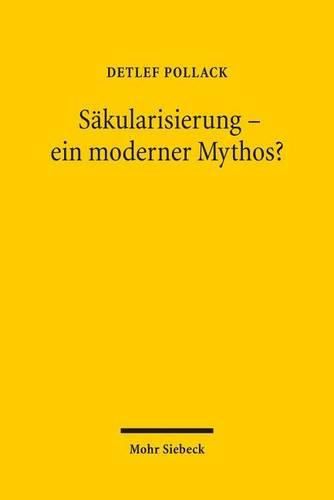 Cover image for Sakularisierung - ein moderner Mythos?: Studien zum religioesen Wandel in Deutschland