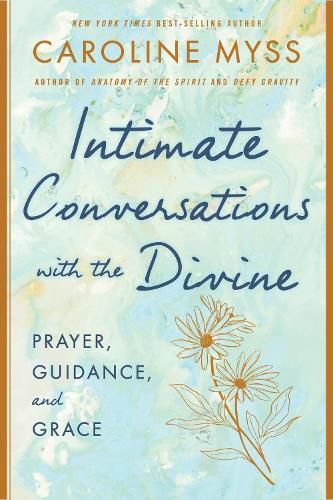 Cover image for Intimate Conversations with the Divine: Prayer, Guidance, and Grace