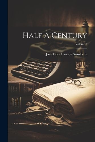 Half A Century; Volume 3