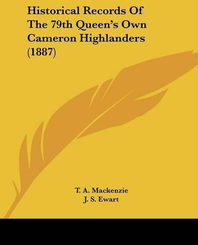 Cover image for Historical Records of the 79th Queen's Own Cameron Highlanders (1887)