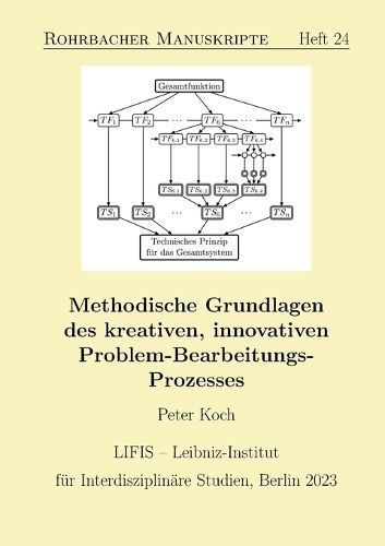 Cover image for Methodische Grundlagen des kreativen, innovativen Problem-Bearbeitungs-Prozesses