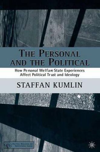 Cover image for The Personal and the Political: How Personal Welfare State Experiences Affect Political Trust and Ideology