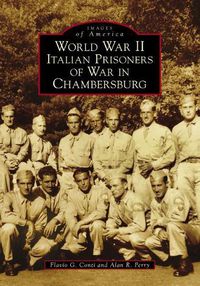 Cover image for World War II Italian Prisoners of War in Chambersburg