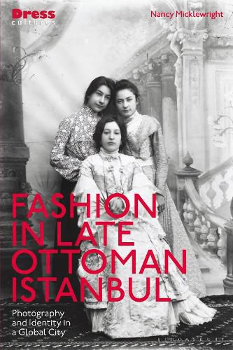 Cover image for Fashion in Late Ottoman Istanbul