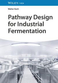 Cover image for Pathway Design for Industrial Fermentation