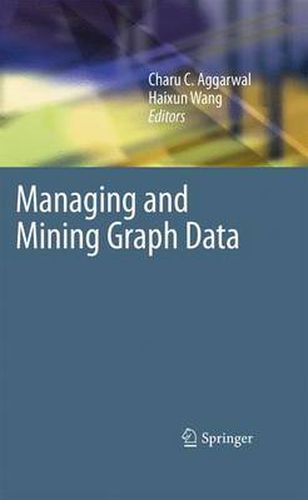 Cover image for Managing and Mining Graph Data