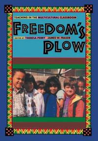 Cover image for Freedom's Plow: Teaching in the Multicultural Classroom