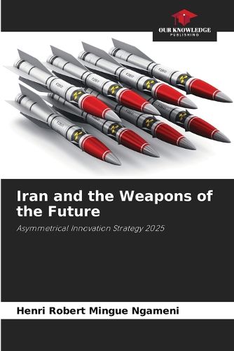 Iran and the Weapons of the Future