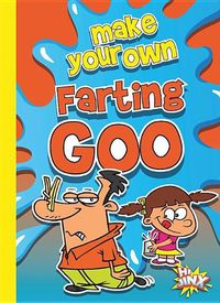 Cover image for Make Your Own Farting Goo