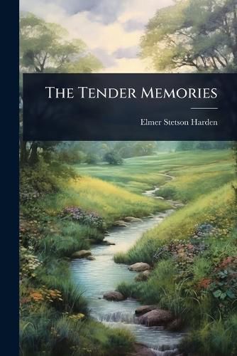 Cover image for The Tender Memories