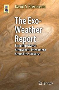 Cover image for The Exo-Weather Report: Exploring Diverse Atmospheric Phenomena Around the Universe