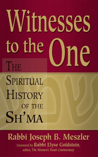 Cover image for Witness to the One: The Spiritual History of the Sh'Ma