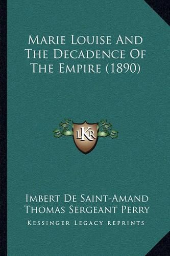 Marie Louise and the Decadence of the Empire (1890)