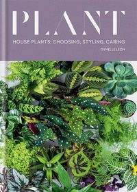 Cover image for Plant: House plants: choosing, styling, caring