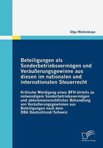 Cover image for Beteiligungen ALS Sonderbetriebsverm gen Und Ver u erungsgewinne Aus Diesen Im Nationalen Und Internationalen Steuerrecht