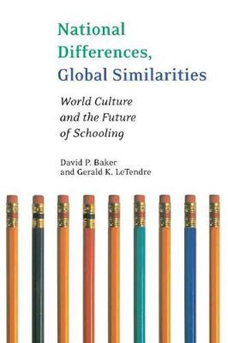 Cover image for National Differences, Global Similarities: World Culture and the Future of Schooling