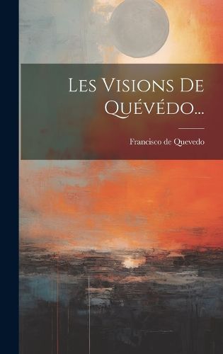 Cover image for Les Visions De Quevedo...